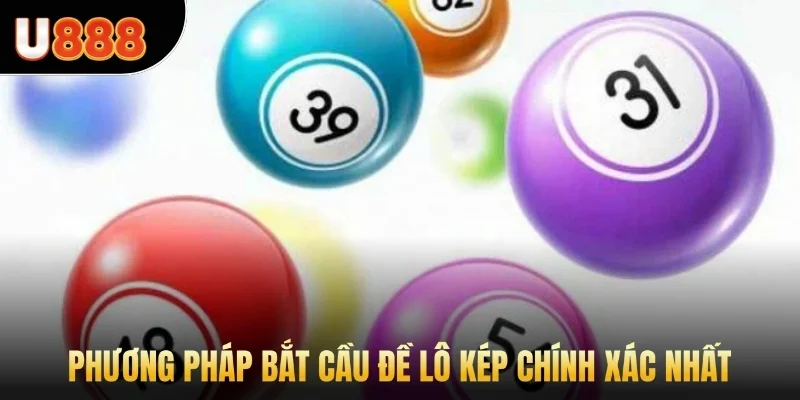 Phương pháp bắt cầu đề lô kép chính xác nhất