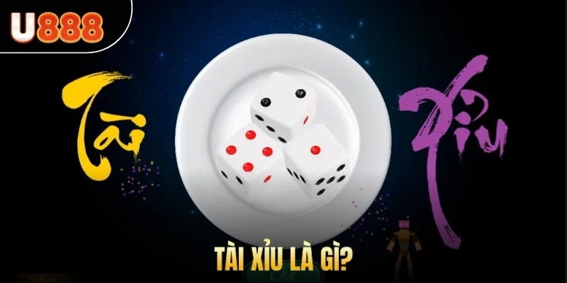 Tài Xỉu là gì?
