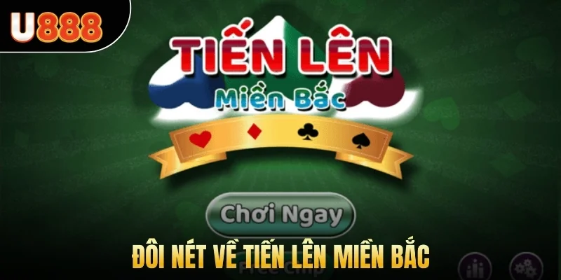 Đôi nét về tiến lên miền Bắc