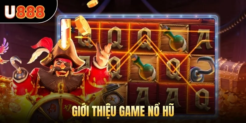 Giới thiệu game nổ hũ