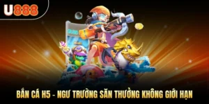 Bắn Cá H5 - Ngư Trường Săn Thưởng Không Giới Hạn