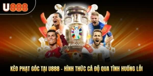 Kèo Phạt Góc Tại U888 - Hình Thức Cá Độ Qua Tình Huống Lỗi