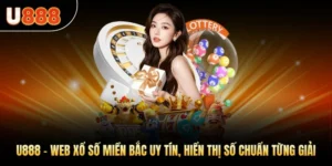 U888 – Web Xổ Số Miền Bắc Uy Tín, Hiển Thị Con Số Chuẩn